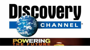 Discovery Channel, Powering the Future.